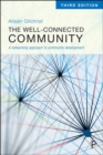 The Well-Connected Community : A Networking Approach to Community Development - Book