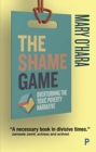 The Shame Game : Overturning the Toxic Poverty Narrative - Book