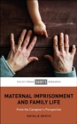 Maternal Imprisonment and Family Life : From the Caregiver's Perspective - Book