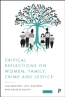 Critical Reflections on Women, Family, Crime and Justice - eBook