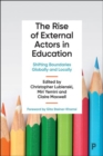 The Rise of External Actors in Education : Shifting Boundaries Globally and Locally - eBook