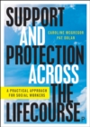 Support and Protection Across the Lifecourse : A Practical Approach for Social Workers - eBook
