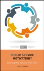 Public Service Motivation? : Rethinking What Motivates Public Actors - eBook