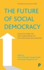 The Future of Social Democracy : Essays to Mark the 40th Anniversary of the Limehouse Declaration - Book