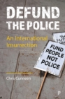 Defund the Police : An International Insurrection - eBook