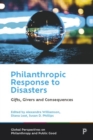 Philanthropic Response to Disasters : Gifts, Givers and Consequences - Book