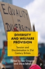 Diversity and Welfare Provision : Tension and Discrimination in 21st Century Britain - Book