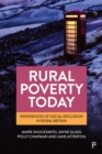 Rural Poverty Today : Experiences of Social Exclusion in Rural Britain - eBook