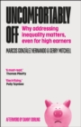 Uncomfortably Off : Why the Top 10% of Earners Should Care about Inequality - eBook