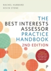 The Best Interests Assessor Practice Handbook : Second edition - eBook