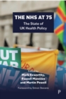 The NHS at 75 : The State of UK Health Policy - eBook