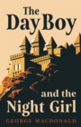 The Day Boy and the Night Girl (Fantasy and Horror Classics) - eBook