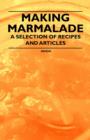 Making Marmalade - A Selection of Recipes and Articles - eBook