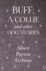 Buff: A Collie and Other Dog Stories - eBook