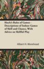 Hoyle's Rules of Games - Descriptions of Indoor Games of Skill and Chance, with Advice on Skillful Play - eBook