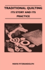 Traditional Quilting - Its Story And Its Practice - eBook