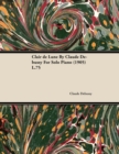 Clair de Lune by Claude Debussy for Solo Piano (1905) L.75 - eBook