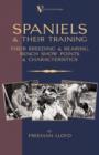 Spaniels And Their Training - Their Breeding And Rearing, Bench Show Points And Characteristics (A Vintage Dog Books Breed Classic) - eBook