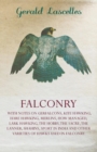 Falconry : With Notes on Gerfalcons, Kite Hawking, Hare Hawking, Merlins, How Managed, Lark Hawking, The Hobby, The Sacre, The Lanner, Shahins, Sport in India and Other Varieties of Hawks Used in Falc - eBook
