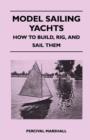 Model Sailing Yachts - How to Build, Rig, and Sail Them - eBook