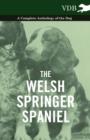 The Welsh Springer Spaniel - A Complete Anthology of the Dog - eBook