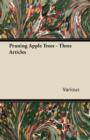 Pruning Apple Trees - Three Articles - eBook