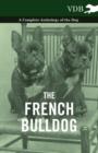 The French Bulldog - A Complete Anthology of the Dog - eBook