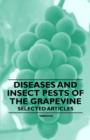 Diseases and Insect Pests of the Grapevine - Selected Articles - eBook