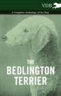 The Bedlington Terrier - A Complete Anthology of the Dog - - eBook