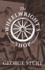 The Wheelwright's Shop - eBook