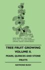 Tree Fruit Growing - Volume II. - Pears, Quinces and Stone Fruits - eBook