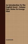 An Introduction to the English Novel - Volume One: Defoe to George Eliot - eBook