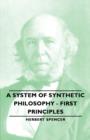 A System of Synthetic Philosophy - First Principles - Vol. I - eBook
