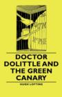 Doctor Dolittle and the Green Canary - eBook