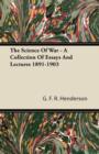 The Science of War - A Collection of Essays and Lectures 1891-1903 - eBook