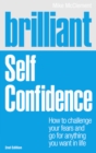 Brilliant Self Confidence : How to challenge your fears and go for anything you want in life - Book