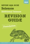 REVISE AQA: GCSE Additional Science A Revision Guide Foundation - Book