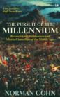 The Pursuit Of The Millennium : Revolutionary Millenarians and Mystical Anarchists of the Middle Ages - eBook