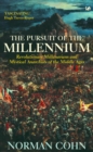 The Pursuit Of The Millennium : Revolutionary Millenarians and Mystical Anarchists of the Middle Ages - eBook