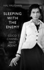 Sleeping With the Enemy: Coco Chanel, Nazi Agent - eBook
