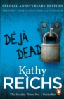 Deja Dead : The classic forensic thriller (Temperance Brennan 1) - eBook