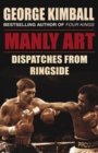 Manly Art : Dispatches From Ringside - eBook
