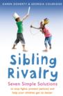 Sibling Rivalry : Seven Simple Solutions - eBook