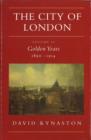 The City Of London Volume 2 : Golden Years 1890-1914 - eBook