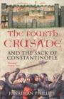 The Fourth Crusade : And the Sack of Constantinople - eBook