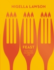 Feast : Food that Celebrates Life - eBook