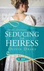 Seducing the Heiress: A Rouge Regency Romance - eBook