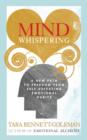 Mind Whispering : How to break free from self-defeating emotional habits - eBook
