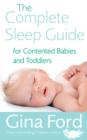 The Complete Sleep Guide For Contented Babies & Toddlers - eBook