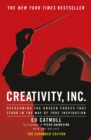 Creativity, Inc. : an inspiring look at how creativity can - and should - be harnessed for business success by the founder of Pixar - eBook